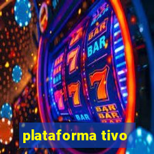 plataforma tivo